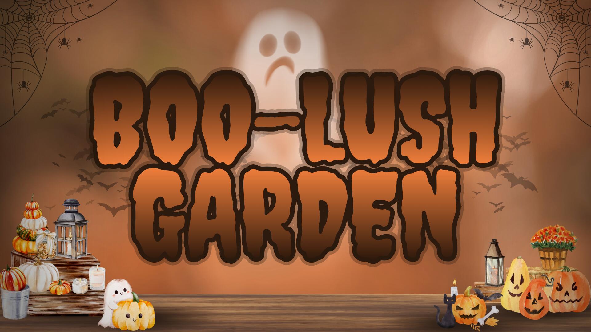 Discovery splash banner for ββΊβπ Boo-lush Garden πβΛ.β Discord server